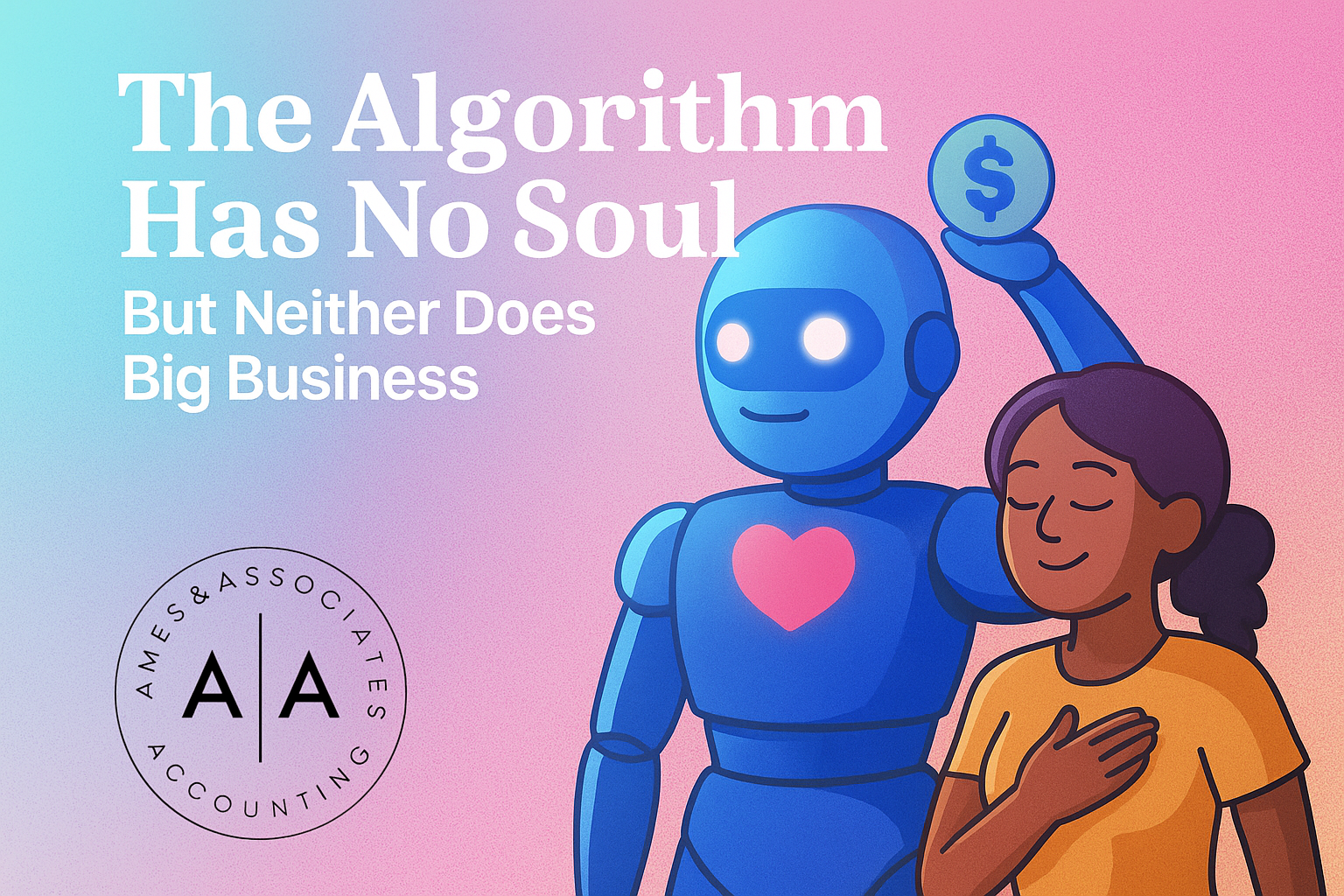 A blue robot holding hands with a young woman, next to the title "The Algorithm Has No Soul." Themes: AI, work, soul, management, technology.